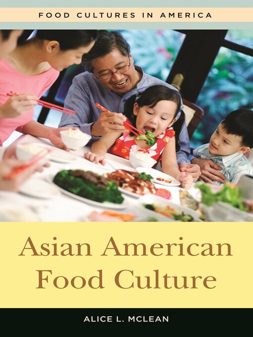 Title details for Asian American Food Culture by Alice L. McLean - Wait list